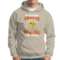 Program Director Hoodie Because Freakin Miracle Worker Isnt An Official Job Title - Wonder Print Shop