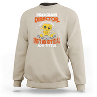 Program Director Sweatshirt Because Freakin Miracle Worker Isnt An Official Job Title - Wonder Print Shop