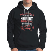 Skilled Enough To Be Come An Program Director Hoodie - Wonder Print Shop