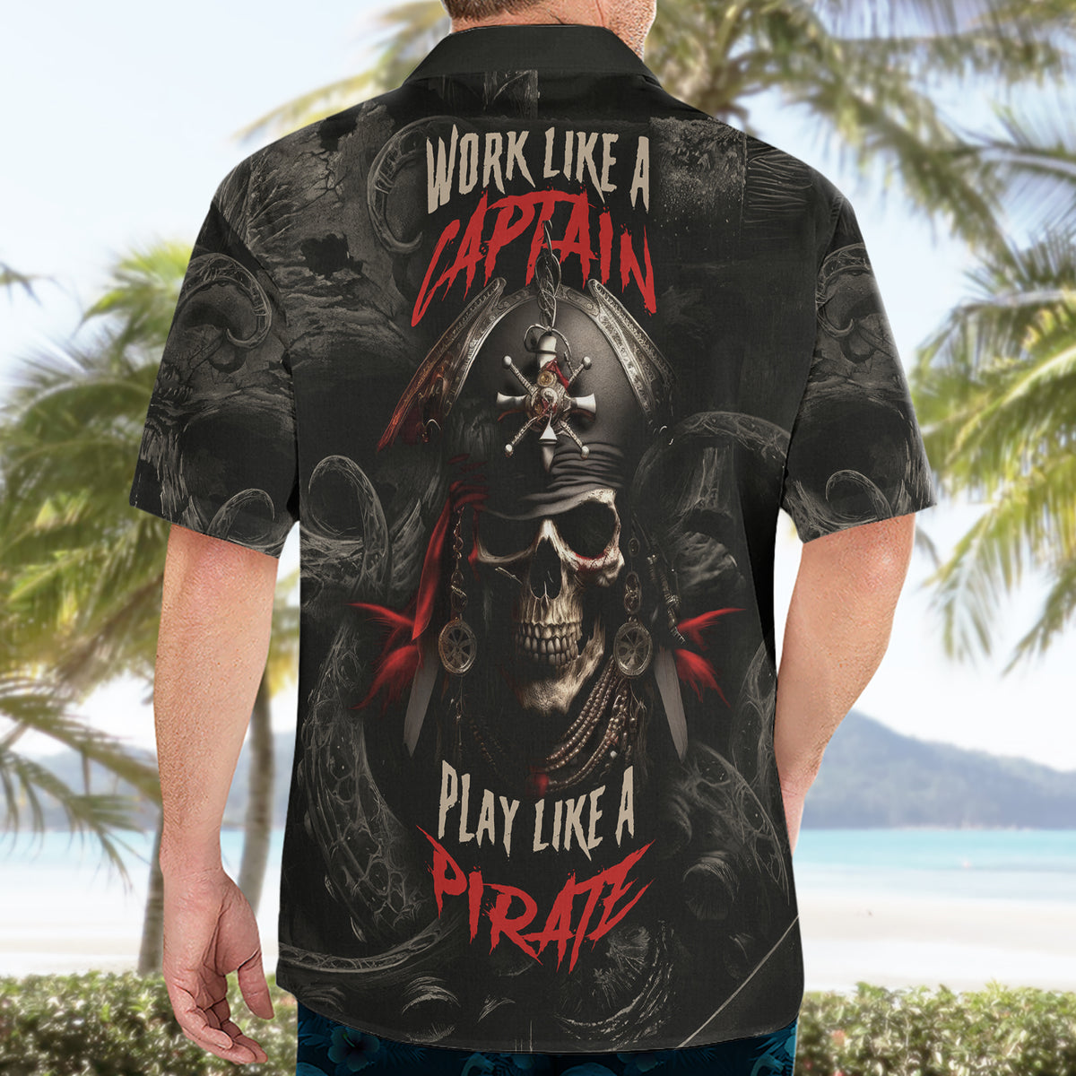 Work Like A Captain Play Like A Pirate Hawaiian Shirt - Wonder Print Shop