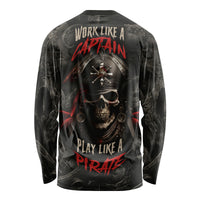 Work Like A Captain Play Like A Pirate Long Sleeve Shirt - Wonder Print Shop