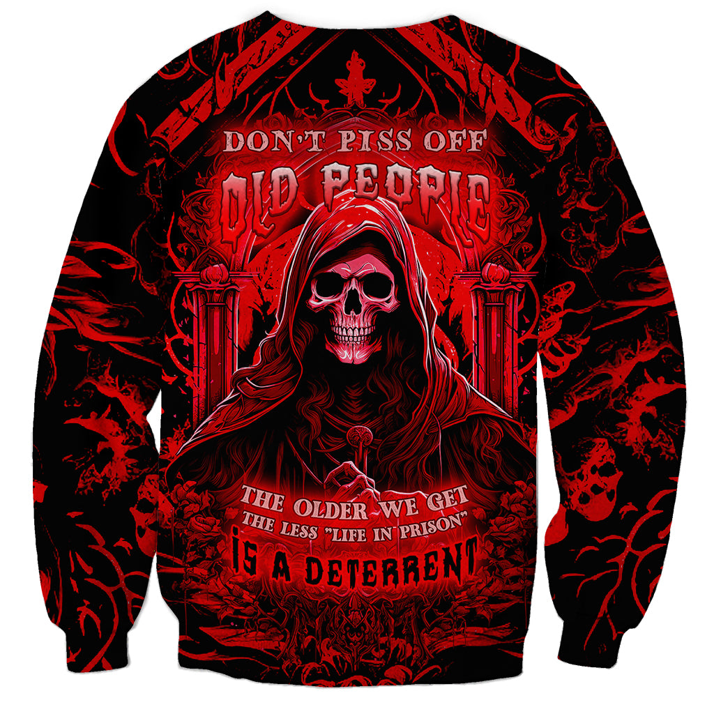The Older We Get The Less Life In Prison Is A Deterrent Sweatshirt - Wonder Print Shop