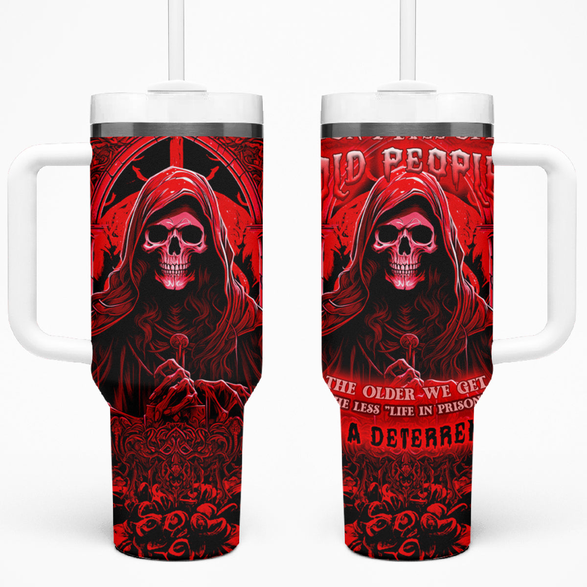 The Older We Get The Less Life In Prison Is A Deterrent Tumbler With Handle - Wonder Print Shop