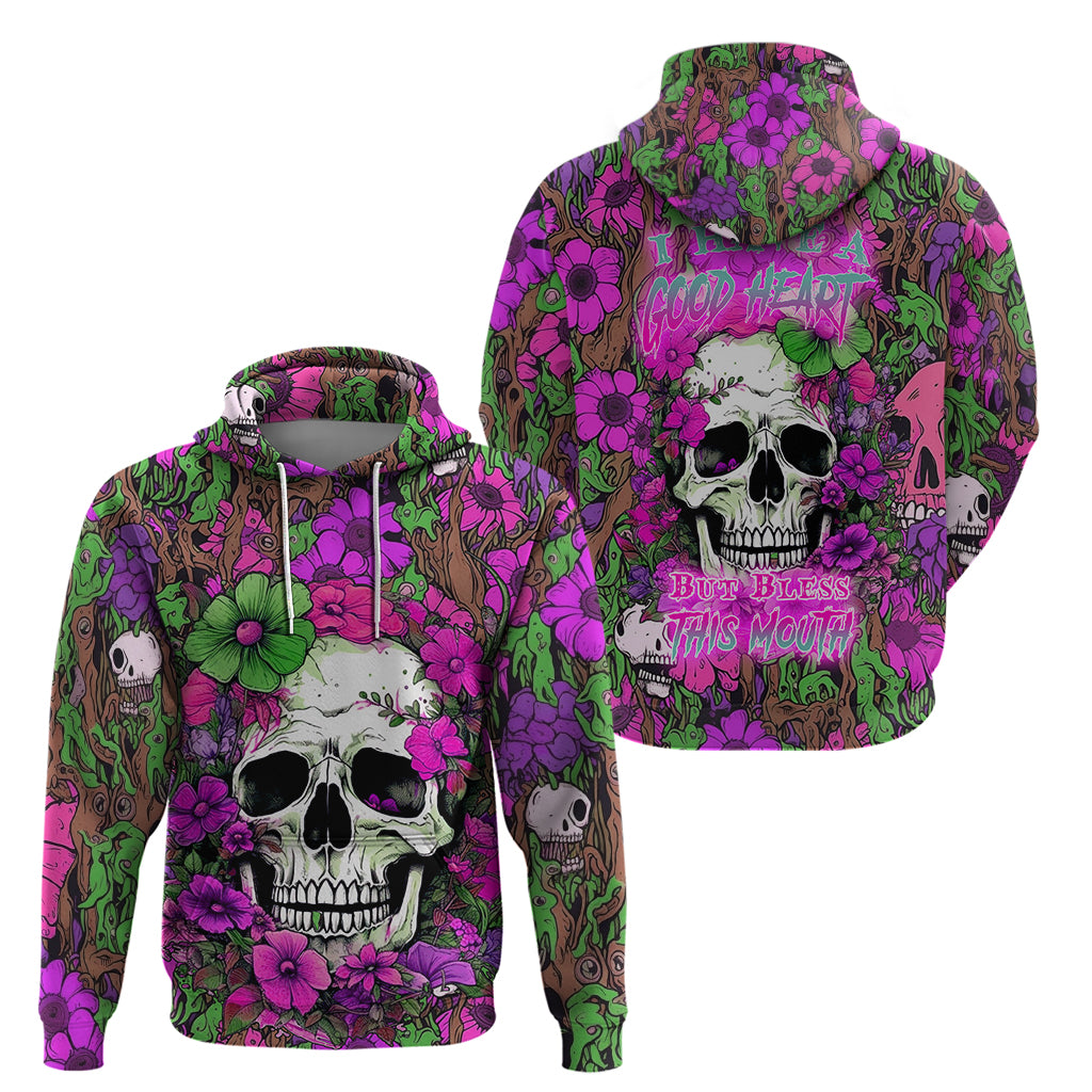 I Have A Good Heart But Bless This Mouth Hoodie - Wonder Print Shop