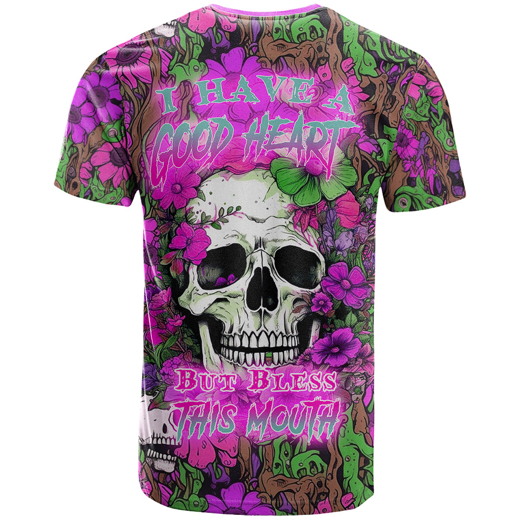 I Have A Good Heart But Bless This Mouth T Shirt - Wonder Print Shop