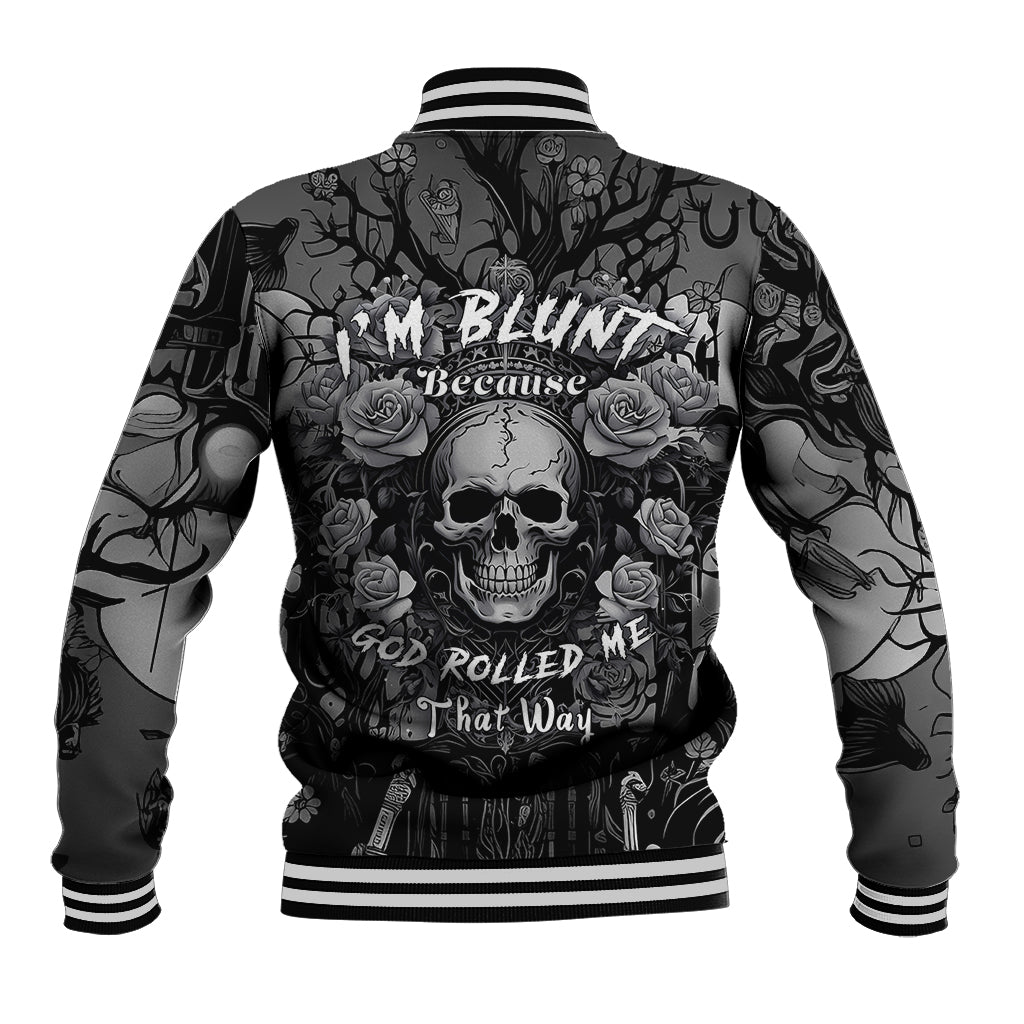 I'm Blunt Because God Rolled Me That Way Baseball Jacket - Wonder Print Shop