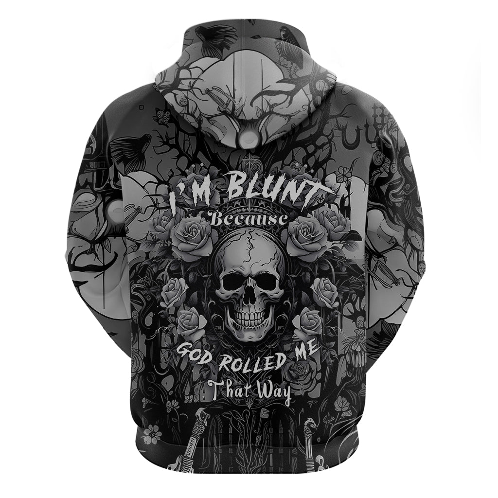 I'm Blunt Because God Rolled Me That Way Hoodie - Wonder Print Shop