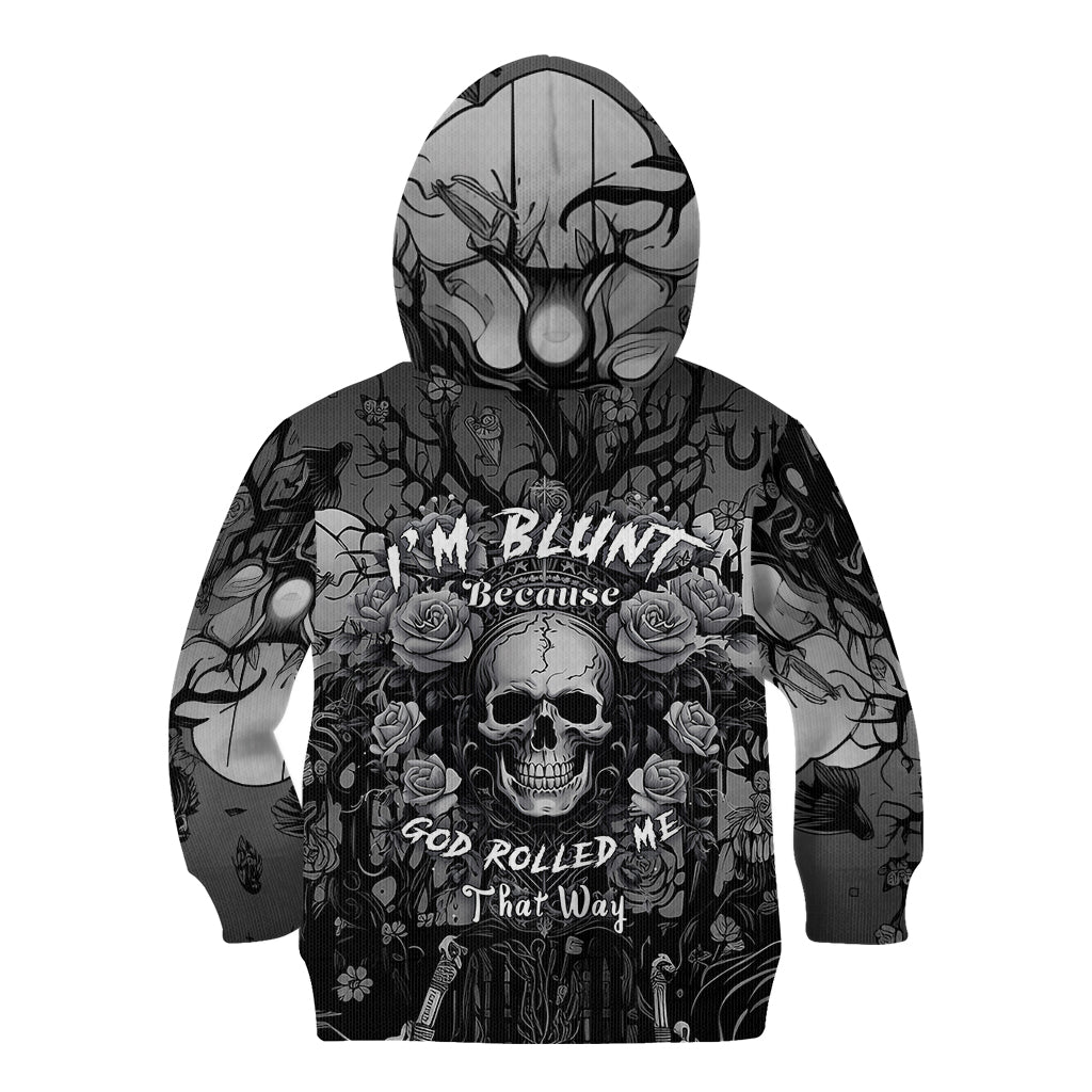 I'm Blunt Because God Rolled Me That Way Kid Hoodie - Wonder Print Shop