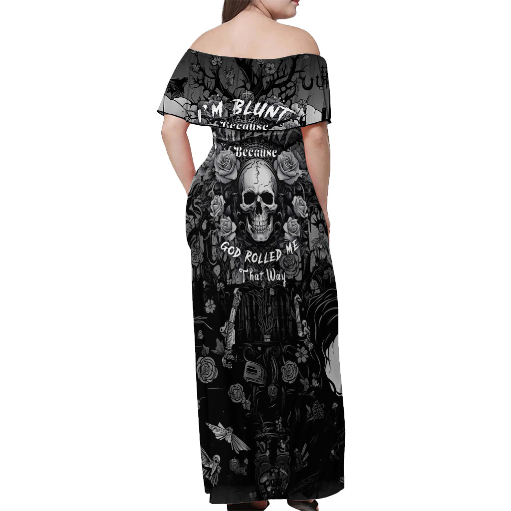I'm Blunt Because God Rolled Me That Way Off Shoulder Maxi Dress - Wonder Print Shop