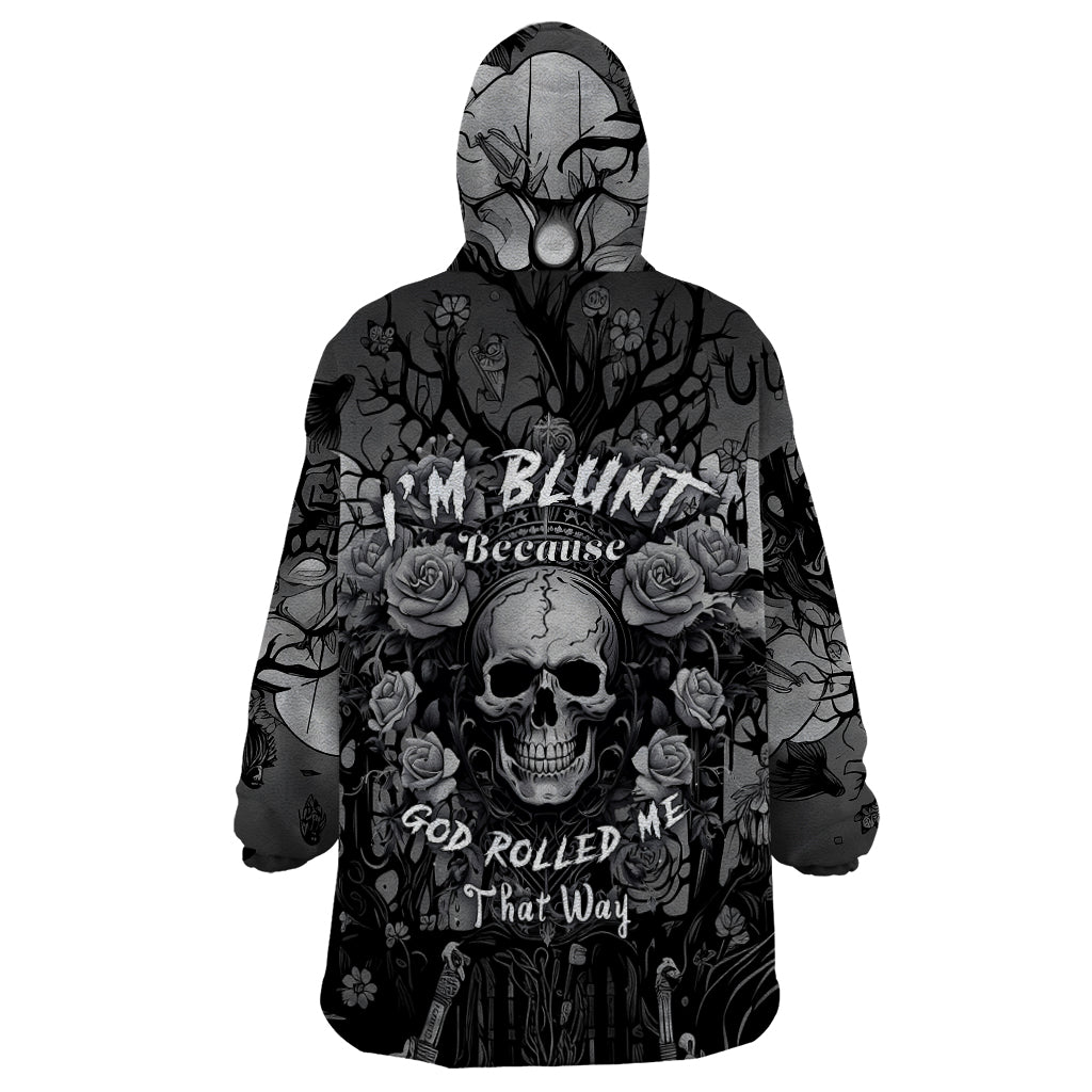 I'm Blunt Because God Rolled Me That Way Wearable Blanket Hoodie - Wonder Print Shop