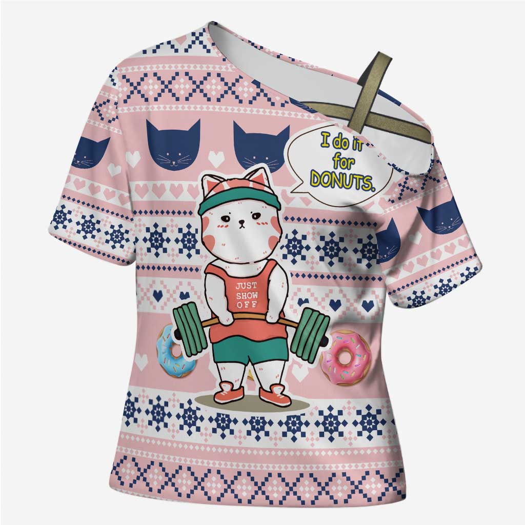 Cat I Do It For Donuts Christmas Cross Shoulder Shirt Xmas Holiday Patterns - Wonder Print Shop