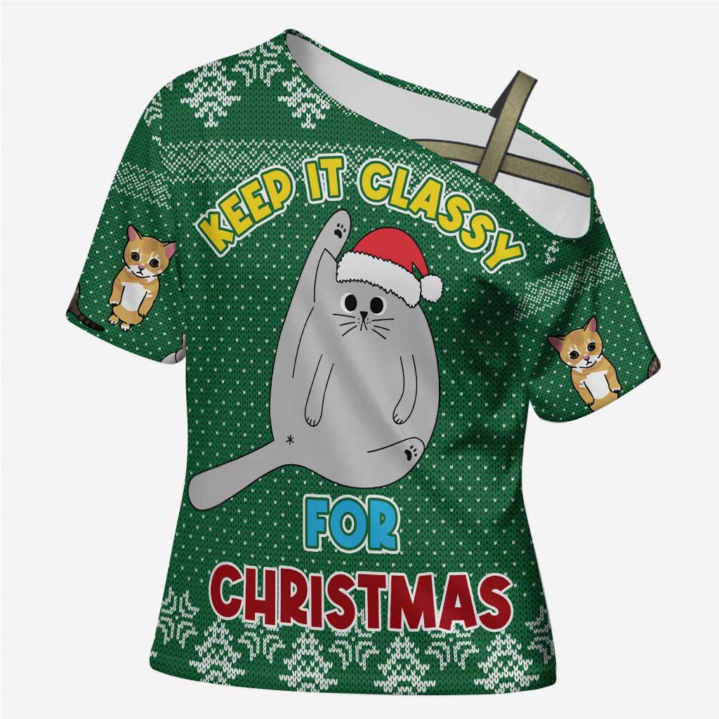 Cat Keep It Classy Christmas Cross Shoulder Shirt Xmas Holiday Patterns - Wonder Print Shop