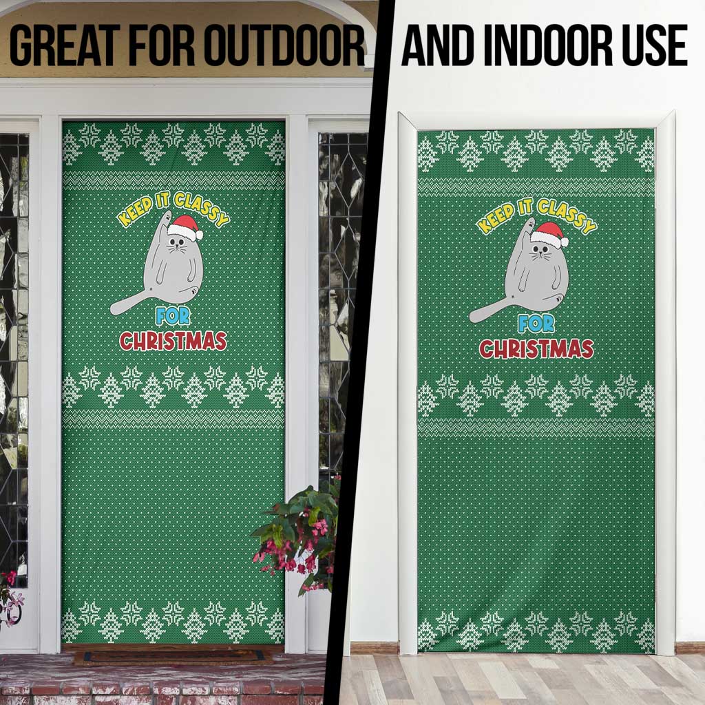Cat Keep It Classy Christmas Door Cover Xmas Holiday Patterns - Wonder Print Shop