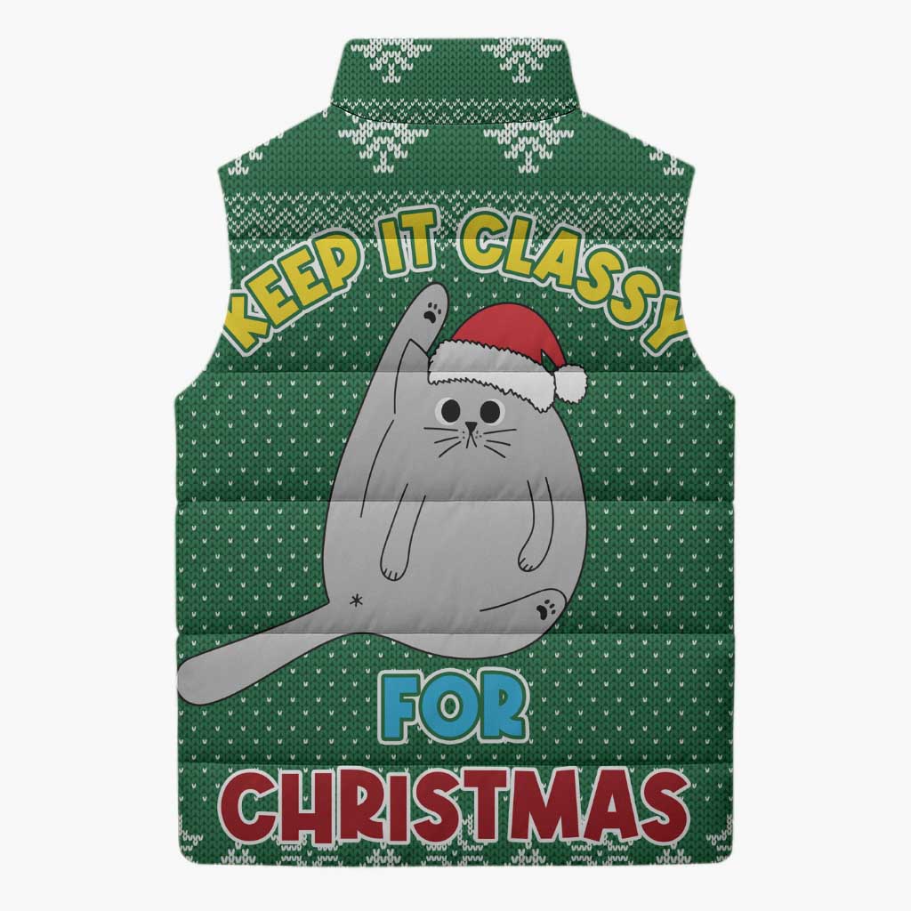 Cat Keep It Classy Christmas Sleeveless Puffer Jacket Xmas Holiday Patterns - Wonder Print Shop
