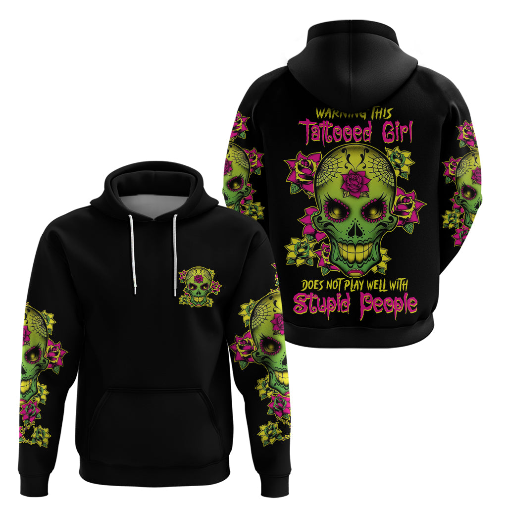 Warning This Tattooed Girl Flower Sugar Skull Hoodie - Wonder Print Shop