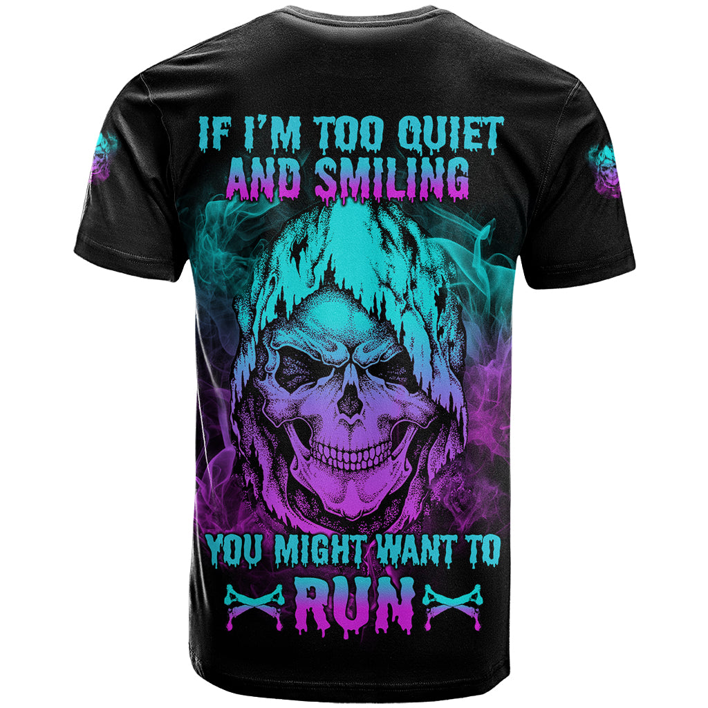 If I'm Too Quiet And Smiling T Shirt - Wonder Print Shop