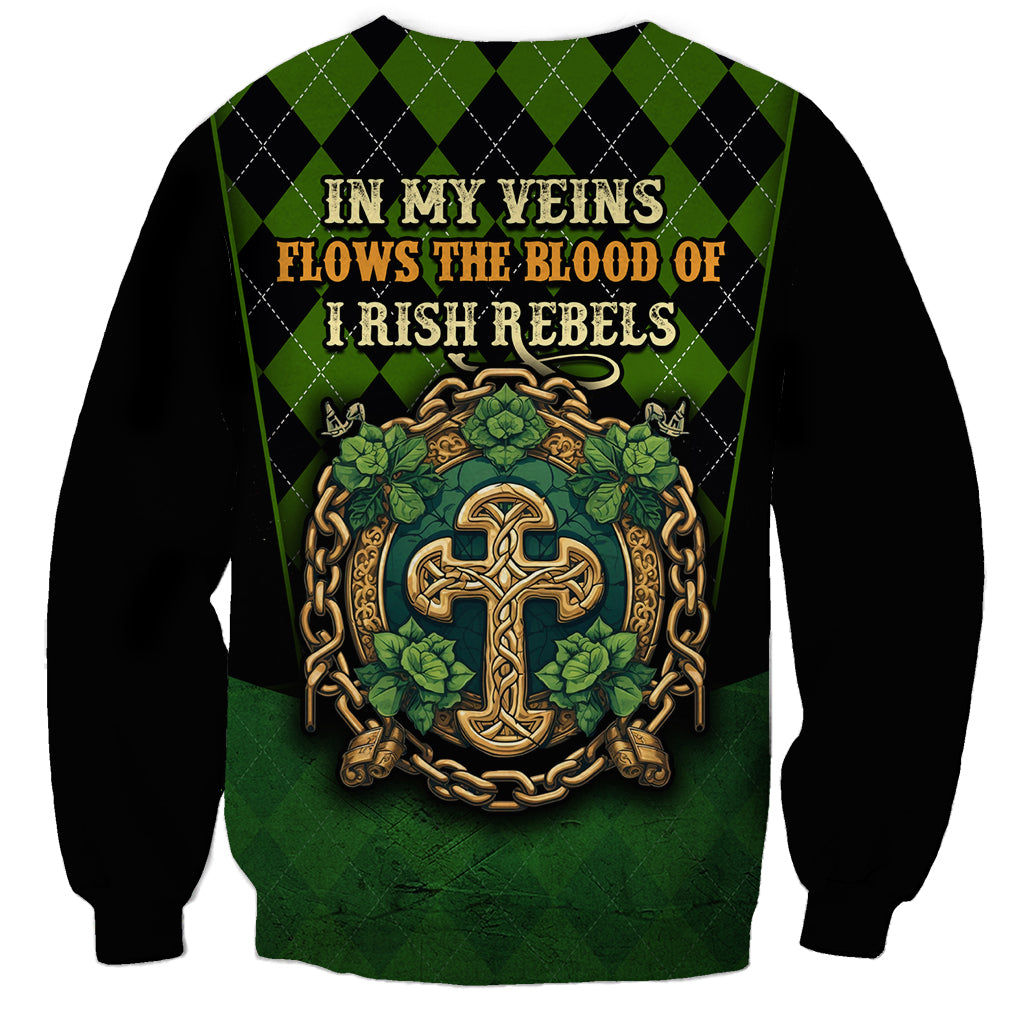 In My Veins Flows The Blood Of Irish Rebels Sweatshirt - Wonder Print Shop