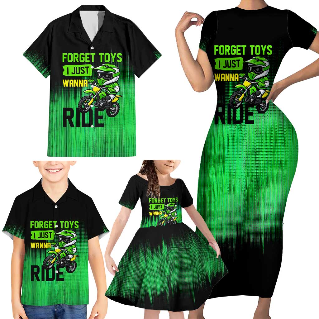 Green Dirt Bike Rider Family Matching Short Sleeve Bodycon Dress and Hawaiian Shirt Forget Toys I Just Wanna Ride Quote and Custom Racing Name Design - Wonder Print Shop