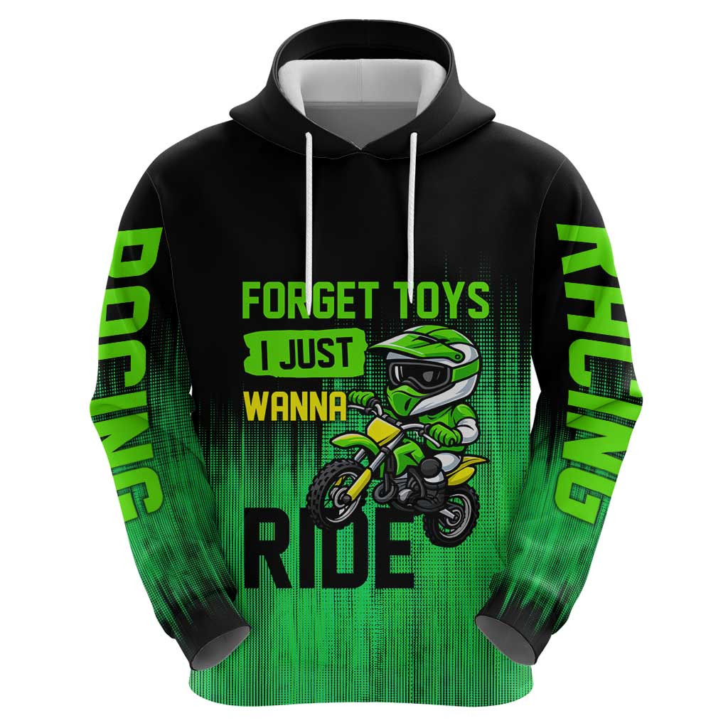 Green Dirt Bike Rider Hoodie Forget Toys I Just Wanna Ride Quote and Custom Racing Name Design - Wonder Print Shop