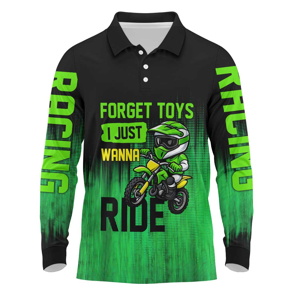 Green Dirt Bike Rider Long Sleeve Polo Shirt Forget Toys I Just Wanna Ride Quote and Custom Racing Name Design - Wonder Print Shop