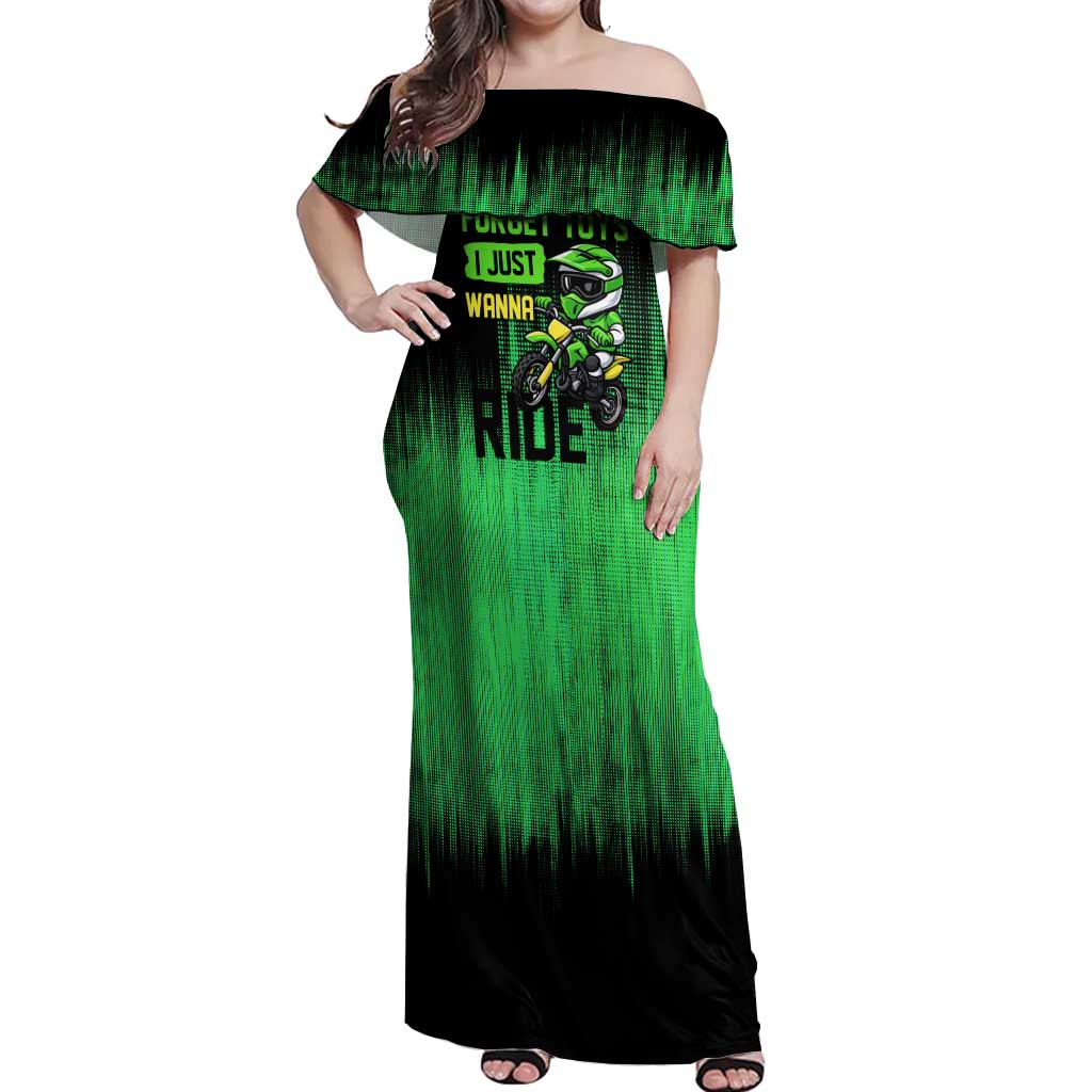 Green Dirt Bike Rider Off Shoulder Maxi Dress Forget Toys I Just Wanna Ride Quote and Custom Racing Name Design - Wonder Print Shop