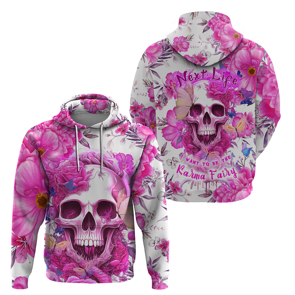 In My Next Life I Want To Be The Karma Fairy Hoodie - Wonder Print Shop