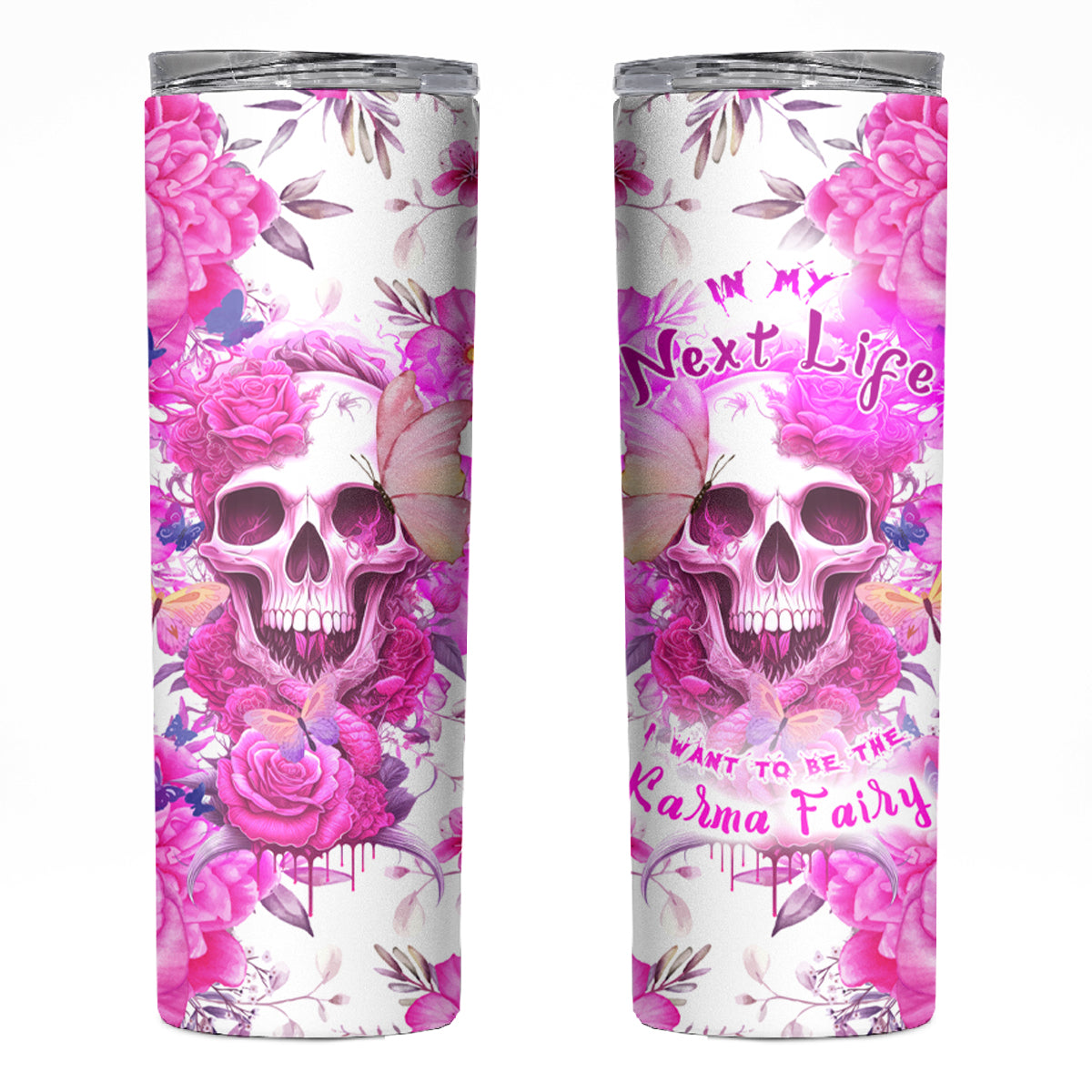 In My Next Life I Want To Be The Karma Fairy Skinny Tumbler