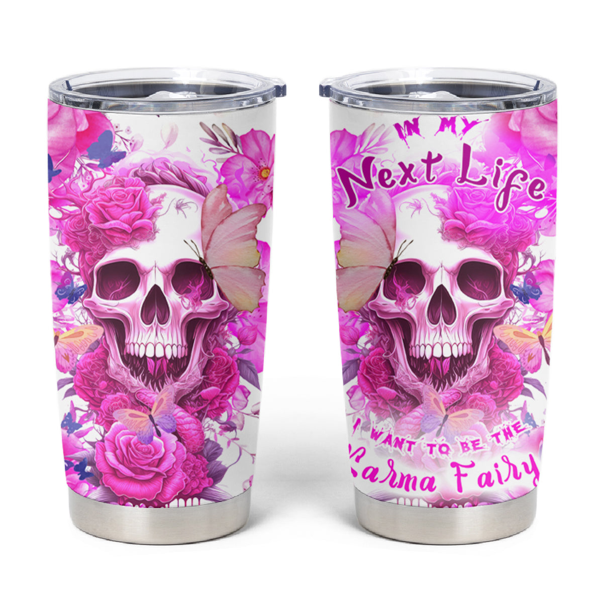 In My Next Life I Want To Be The Karma Fairy Tumbler Cup