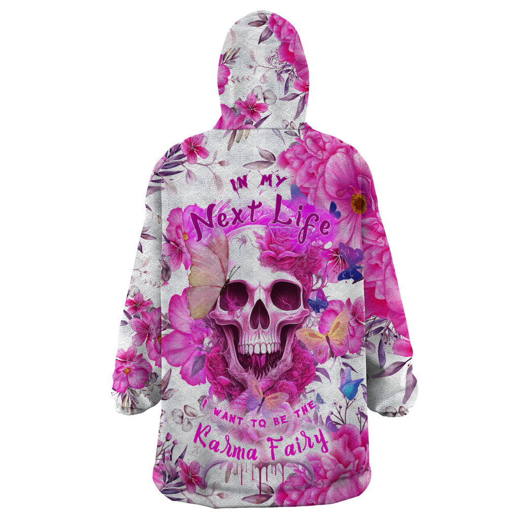 In My Next Life I Want To Be The Karma Fairy Wearable Blanket Hoodie - Wonder Print Shop