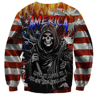 America Live It Love it Or Get the Hell Out Sweatshirt - Wonder Print Shop