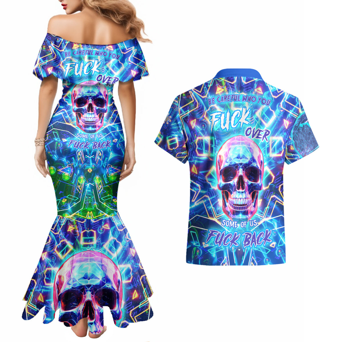 Be Careful Who You F Over Some Of Us F Back Couples Matching Mermaid Dress and Hawaiian Shirt - Wonder Print Shop