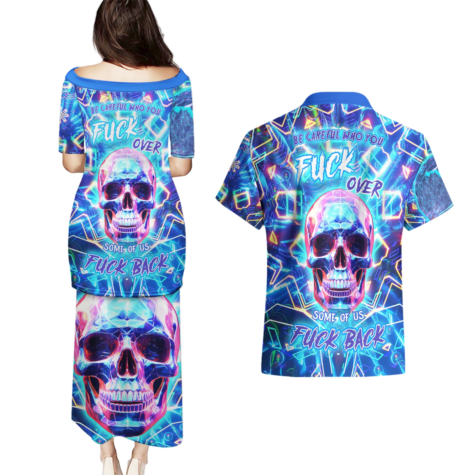 Be Careful Who You F Over Some Of Us F Back Couples Matching Puletasi Dress and Hawaiian Shirt - Wonder Print Shop