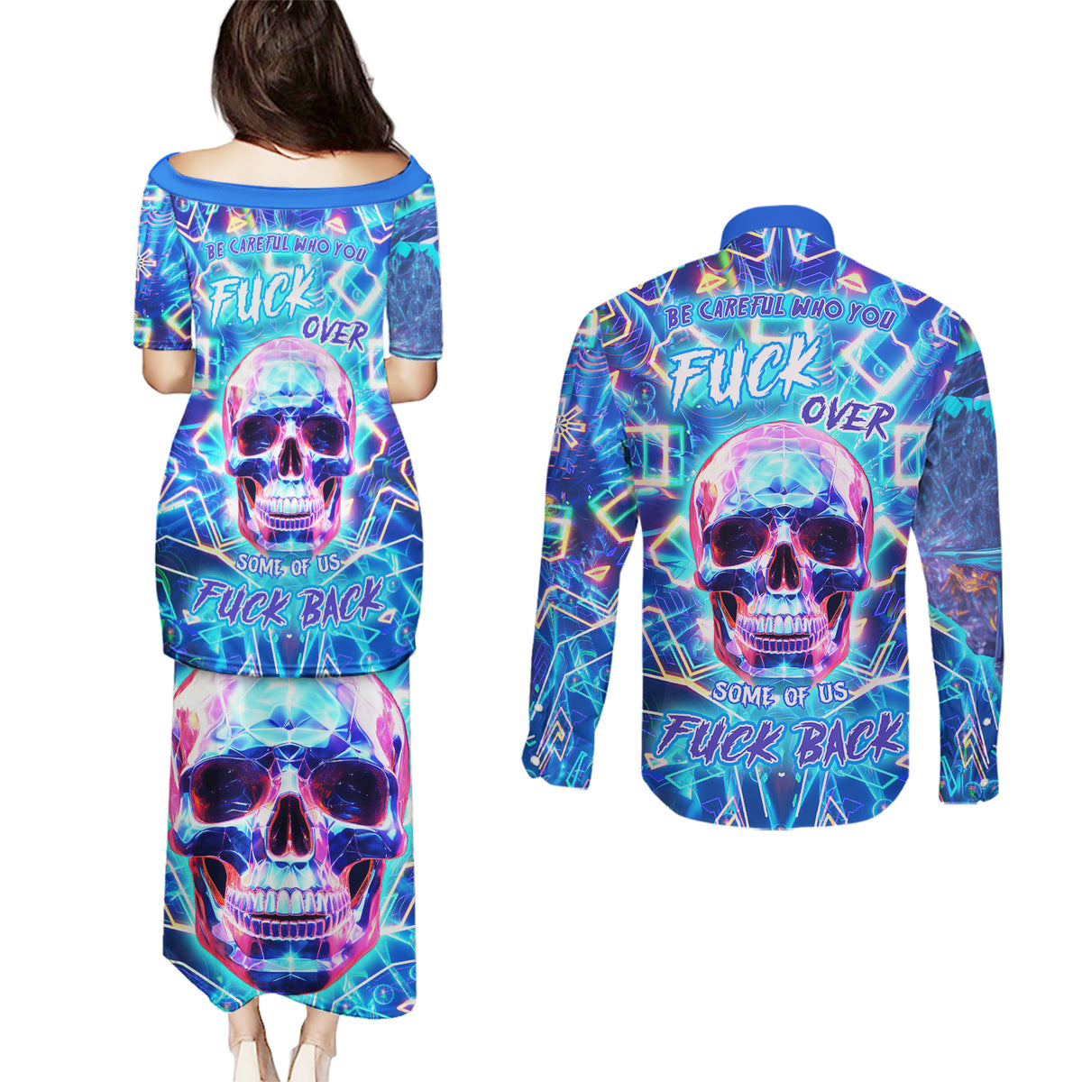 Be Careful Who You F Over Some Of Us F Back Couples Matching Puletasi Dress and Long Sleeve Button Shirts - Wonder Print Shop