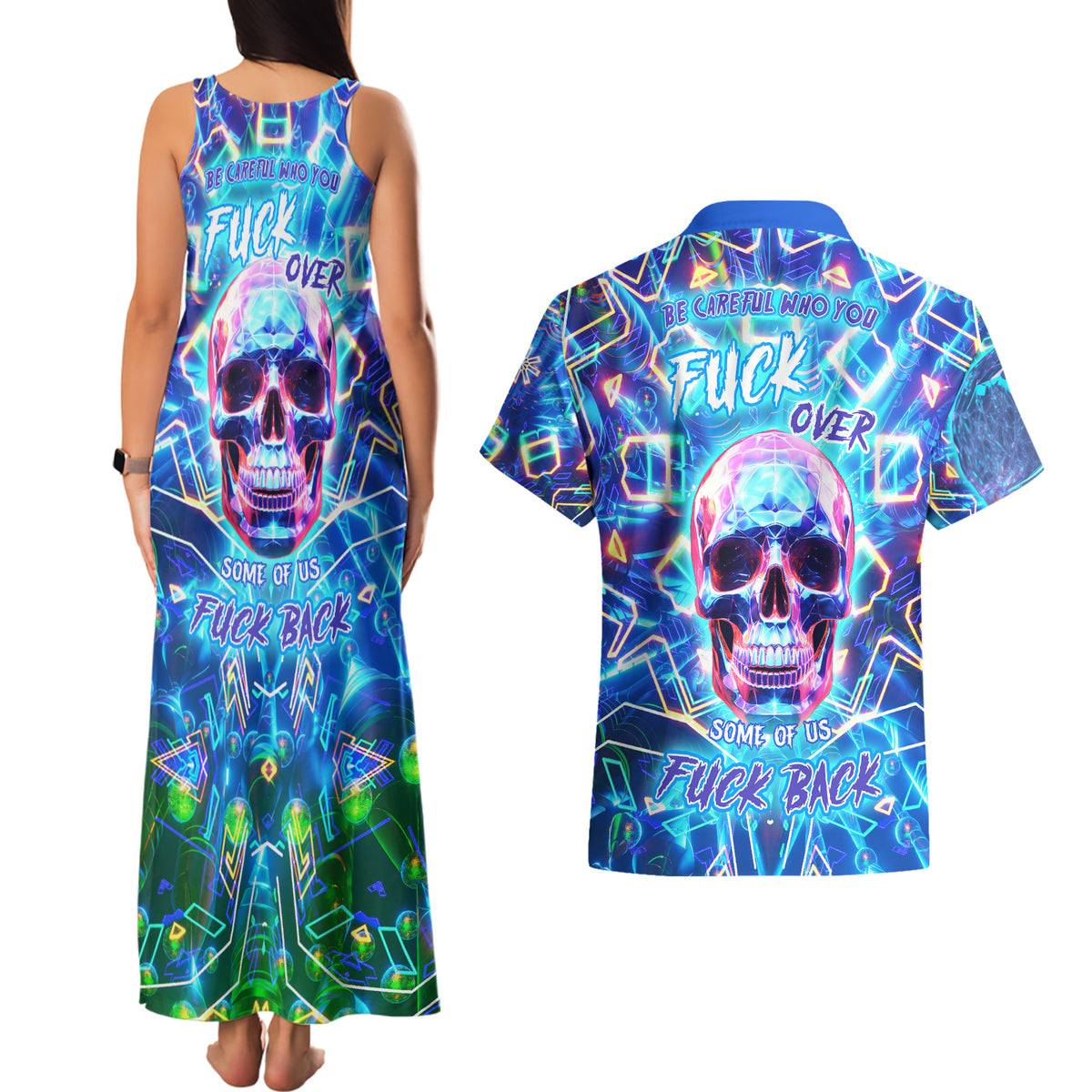 Be Careful Who You F Over Some Of Us F Back Couples Matching Tank Maxi Dress and Hawaiian Shirt - Wonder Print Shop