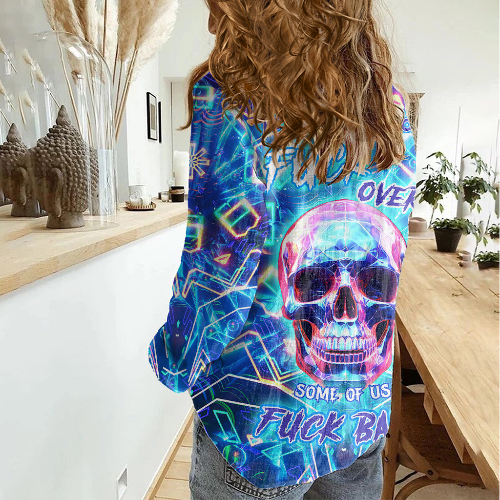 Be Careful Who You F Over Some Of Us F Back Women Casual Shirt - Wonder Print Shop