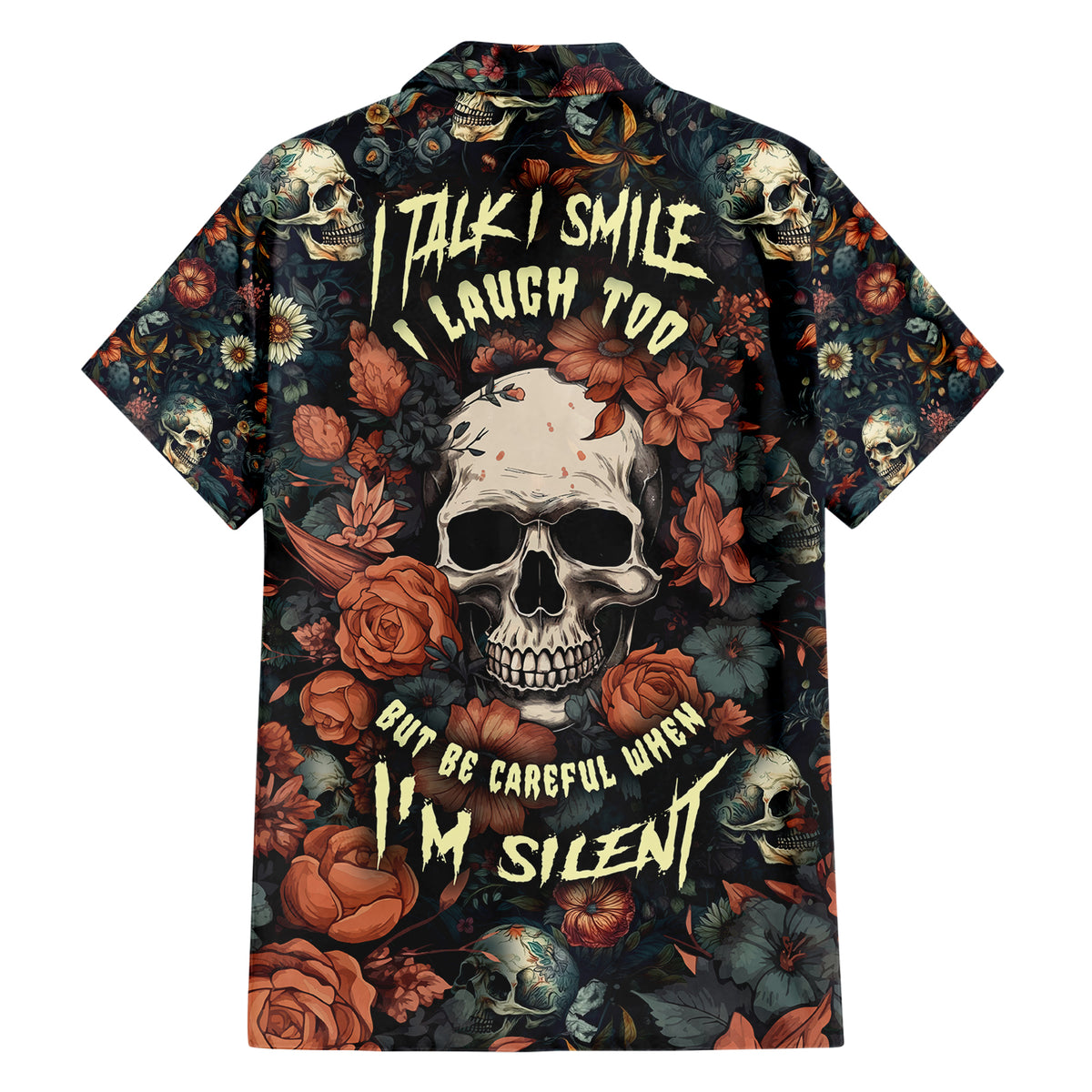 I Talk I Smile I Laugh Too But Be Care Ful When I'm Silent Hawaiian Shirt - Wonder Print Shop