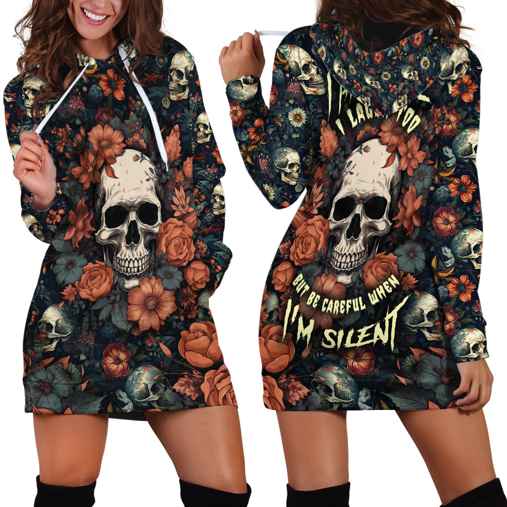 I Talk I Smile I Laugh Too But Be Care Ful When I'm Silent Hoodie Dress - Wonder Print Shop