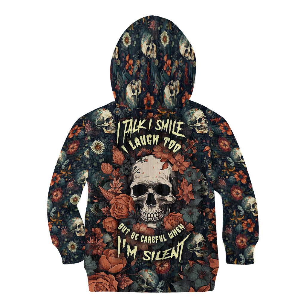I Talk I Smile I Laugh Too But Be Care Ful When I'm Silent Kid Hoodie - Wonder Print Shop
