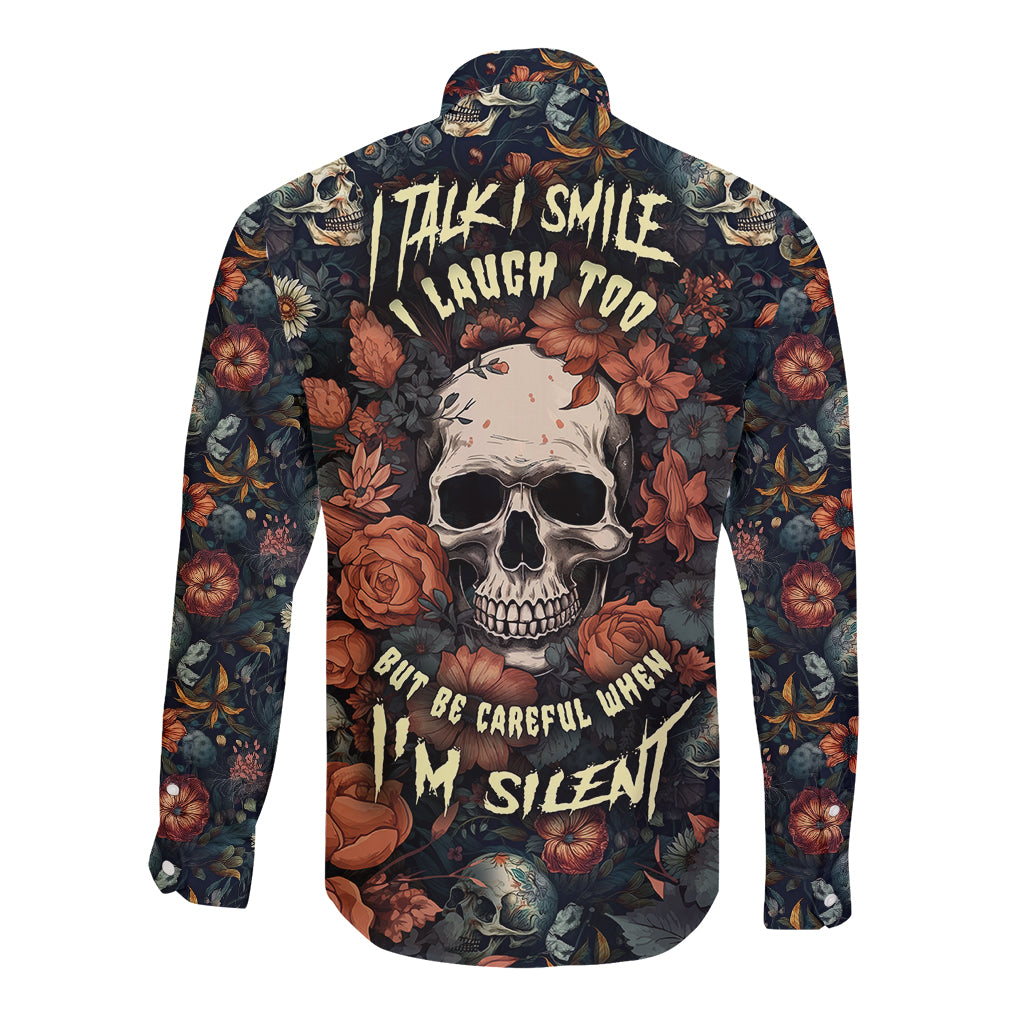 I Talk I Smile I Laugh Too But Be Care Ful When I'm Silent Long Sleeve Button Shirt - Wonder Print Shop