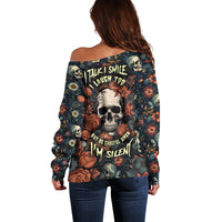 I Talk I Smile I Laugh Too But Be Care Ful When I'm Silent Off Shoulder Sweater - Wonder Print Shop