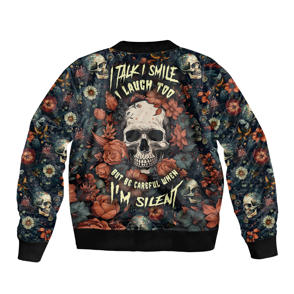 I Talk I Smile I Laugh Too But Be Care Ful When I'm Silent Sleeve Zip Bomber Jacket - Wonder Print Shop