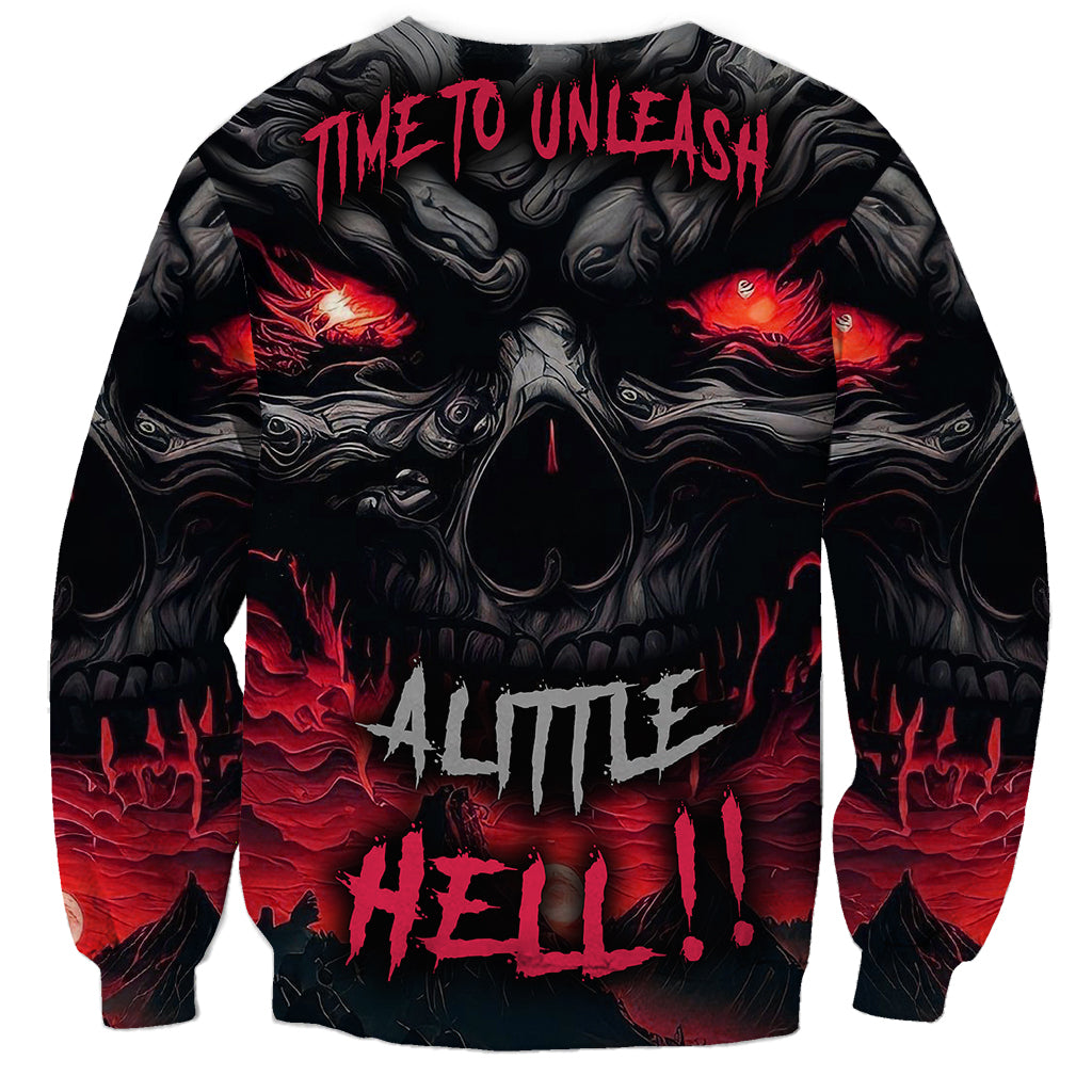 Time To Unleash Alittle Hell!! Sweatshirt - Wonder Print Shop