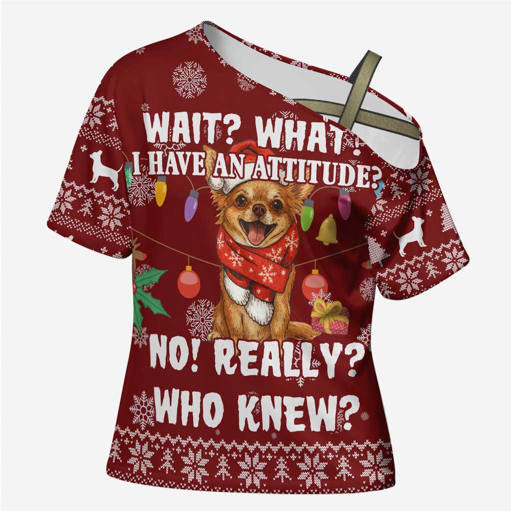 Chihuahua Attitude Christmas Cross Shoulder Shirt Xmas Holiday Patterns - Wonder Print Shop