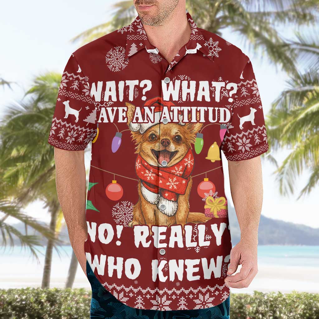 Chihuahua Attitude Christmas Hawaiian Shirt Xmas Holiday Patterns - Wonder Print Shop