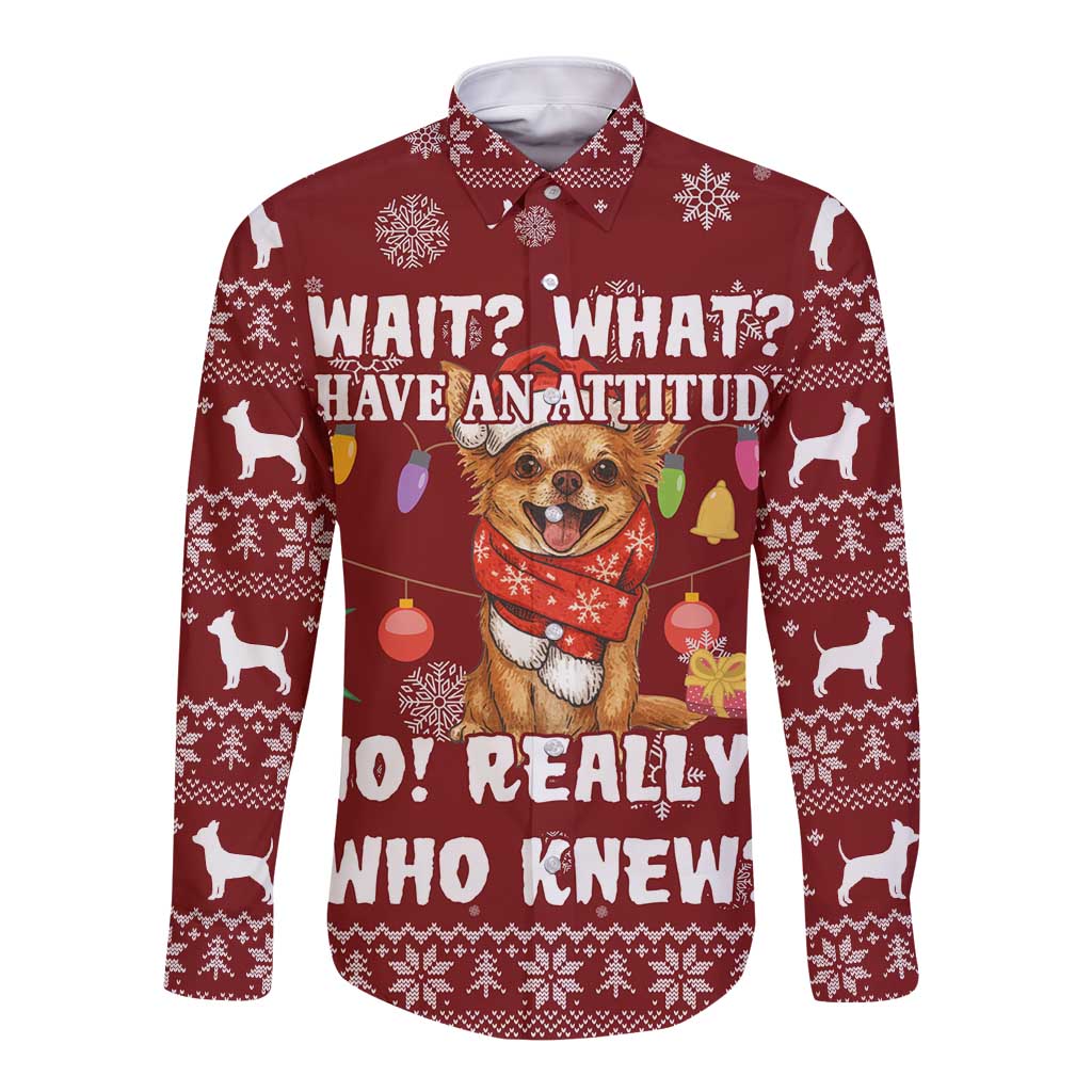 Chihuahua Attitude Christmas Long Sleeve Button Shirt Xmas Holiday Patterns - Wonder Print Shop