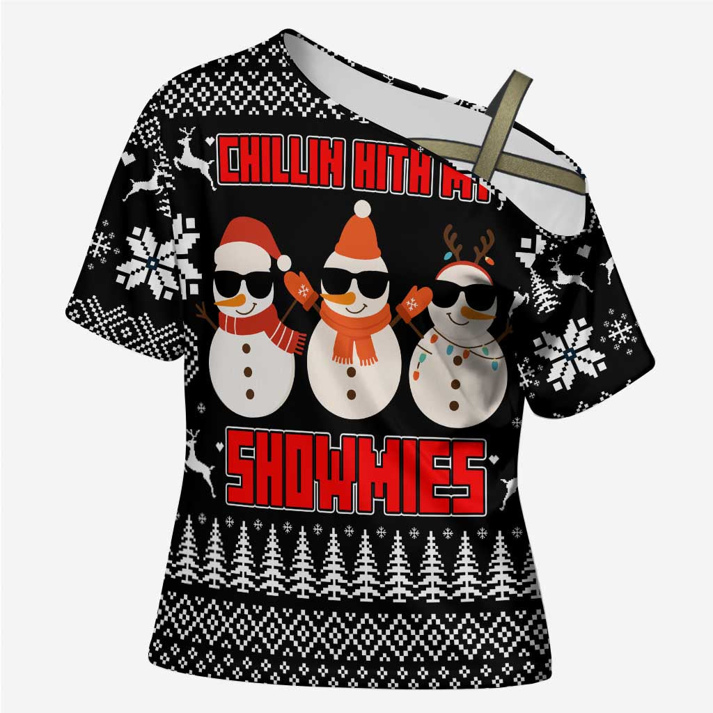 Chillin With My Snowmies Christmas Cross Shoulder Shirt Xmas Holiday Patterns - Wonder Print Shop
