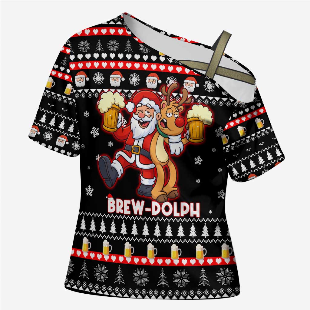 Christmas Brewdolph Reindeer Cross Shoulder Shirt Xmas Holiday Patterns - Wonder Print Shop
