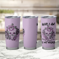 I Am Who I Am Skull Tumbler Cup - Wonder Print Shop