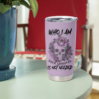 I Am Who I Am Skull Tumbler Cup - Wonder Print Shop