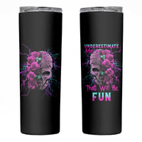 Underestimate Me Rose Skull Skinny Tumbler - Wonder Print Shop